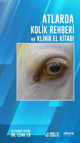 Atlarda Kolik Rehberi ve Klinik El Kitabı