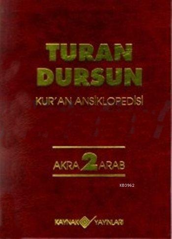 Kur'an Ansiklopedisi Cilt: 2 (Ciltli); Akra - Arab