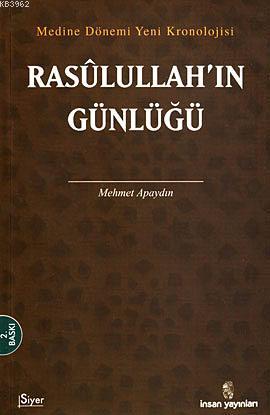 Medine Dönemi Yeni Kronolojisi| Resulullah'ın Günlüğü