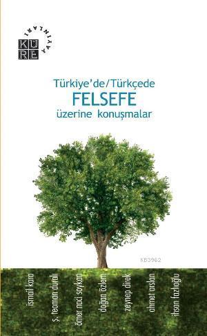 Türkiye'de/Türkçede| Felsefe Üzerine Konuşmalar