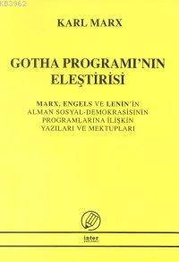 Gotha Programı'nın Eleştirisi Mark, Engels ve Lenin'in Alman Sosyal Demokrasisinin Programlarına İli
