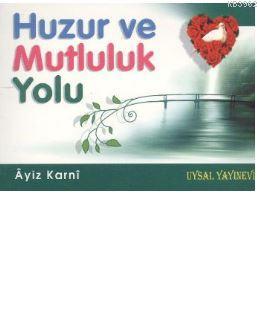 Huzur ve Mutluluk Yolu