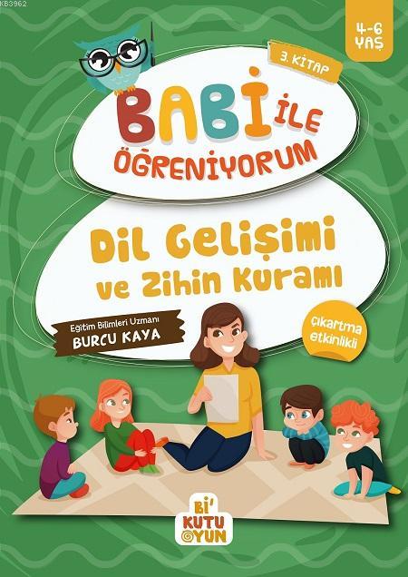 Dil Gelişimi ve Zihin Kuramı - Babi İle Öğreniyorum 3 (4-6 Yaş)