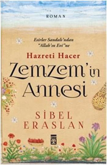Zemzem'in Annesi Hazreti Hacer