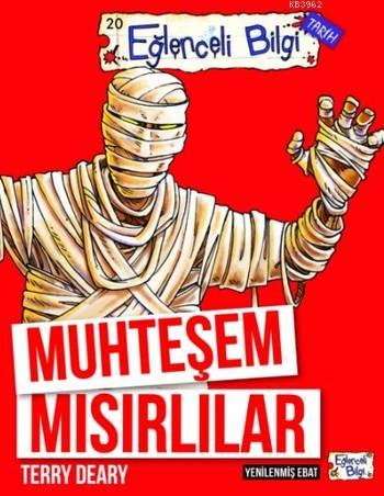 Muhteşem Mısırlılar; Eğlenceli Bilgi Tarih