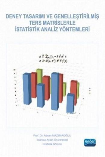 Deney Tasarımı ve Genelleştirilmiş Ters Matrislerle İstatistik Analiz Yöntemleri