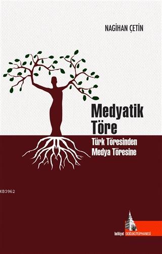 Medyatik Töre; Türk Töresinden Medya Töresine