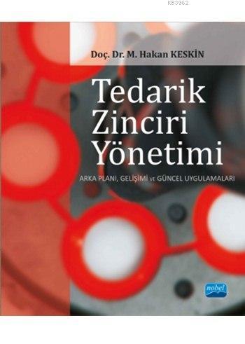 Tedarik Zinciri Yönetimi; Arka Planı, Gelişimi ve Güncel Uygulamaları