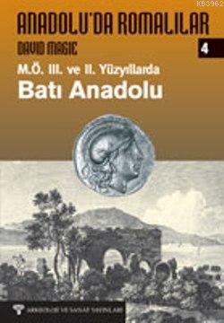 Anadolu'da Romalılar 4; M.Ö.III. ve II. Yüzyılda Batı Anadolu