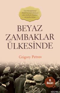 Beyaz Zambaklar Ülkesinde; Bir Milletin Uyanışı