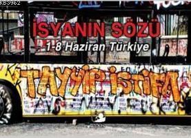 İsyanın Sözü; 1 - 8 Haziran Türkiye