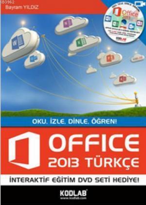 Office 2013 Türkçe; Oku, İzle, Dinle, Öğren