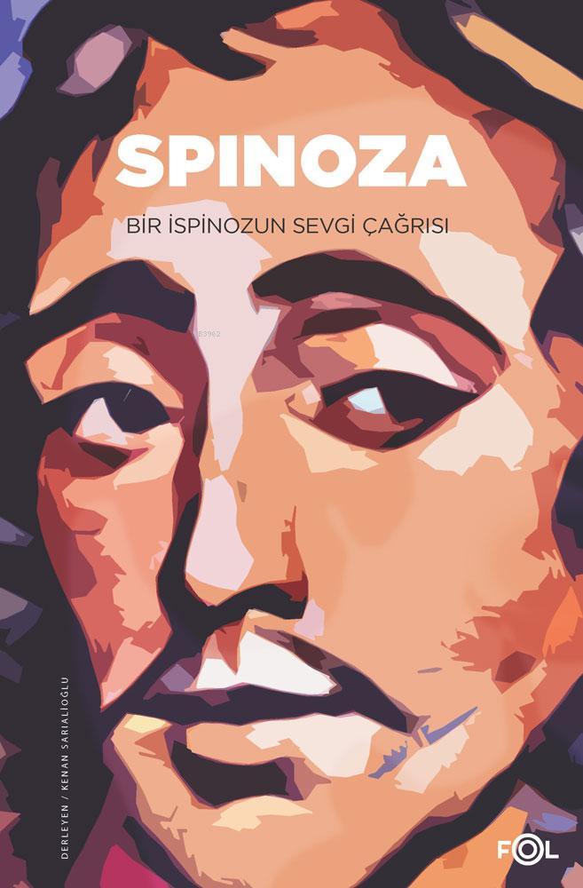 Spinoza Bir İspinozun Sevgi Çağrısı