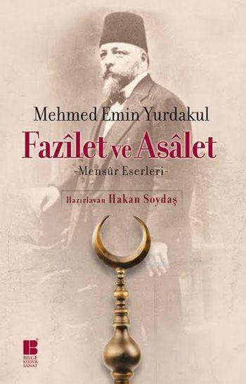 Fazîlet ve Asâlet; -Mensûr Eserleri-