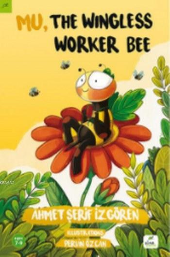 Mu, The Wingless Worker Bee; Kanatsız Arı Mu