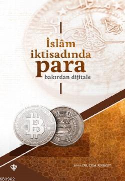 İslam İktisadında Para Bakırdan Dijitale