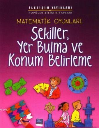 Matematik Oyunları| Şekiller, Yer Bulma ve Konum Belirleme