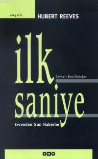 İlk Saniye; Evrenden Son Haberler