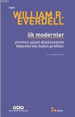 İlk Modernler; Yirminci Yüzyıl Düşüncesinin Kökenlerine İlişkin Profiller