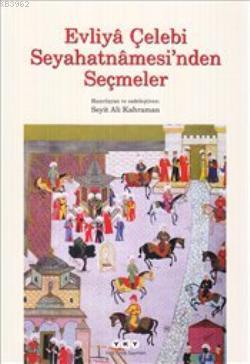 Evliya Çelebi Seyahatnamesi'nden Seçmeler