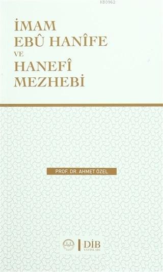 İmam Ebu Hanife Ve Hanefi Mezhebi