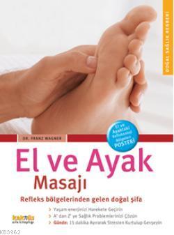 El ve Ayak Masajı; Refleks Bölgelerinden Gelen Doğal Şifa