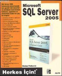 Microsoft SQL Server 2005; Herkes İçin!