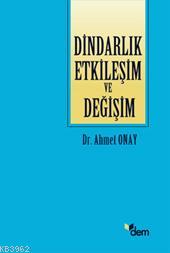 Dindarlık Etkileşim ve Değişim