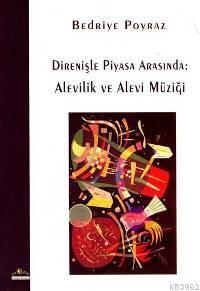 Direnişle Piyasa Arasında: Alevilik ve Alevi Müziği 