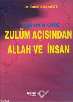 Kur'an'a Göre Zulüm Açısından Allah ve İnsan