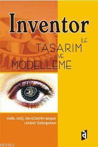 Inventor İle Tasarım ve Modelleme