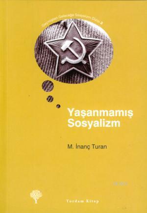 Yaşanmamış Sosyalizm