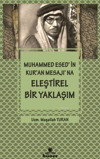 Muhammed Esed'in Kur'an Mesajı'na Eleştirel Bir Yaklaşım