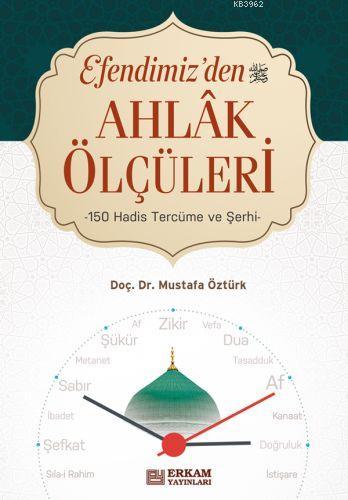 Efendimiz'den Ahlak Ölçüleri; 150 Hadis Tercüme ve Şehri