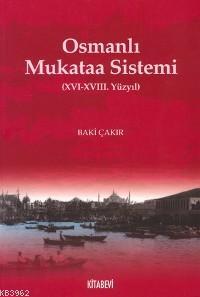 Osmanlı Mukata Sistemi; (xvı-xvıı. Yüzyıl)