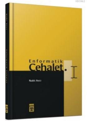 Enformatik Cehalet (Bez Cilt)