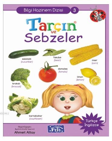 Tarçın ve Sebzeler; Bilgi Hazinem Dizisi-03, 3 Yaş Üstü