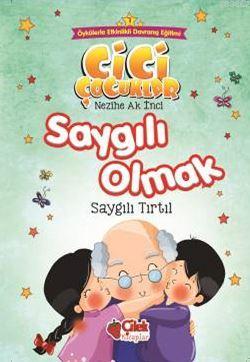 Saygılı Olmak; Cici Çocuklar -7