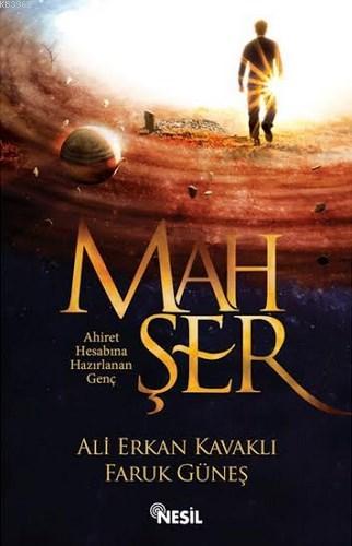 Mahşer; Ahiret Hesabına Hazırlanan Genç