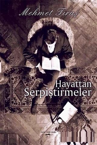 Hayattan Serpiştirmeler