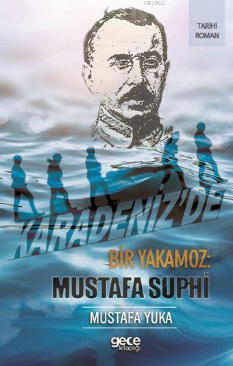 Karadeniz'de Bir Yakamoz: Mustafa Suphi