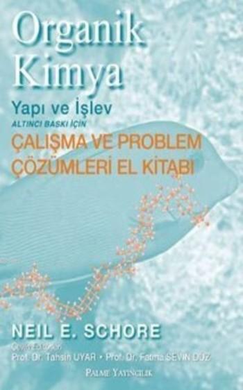 Organik Kimya Yapı ve İşlev; Çalışma ve Problem Çözümleri El Kitabı