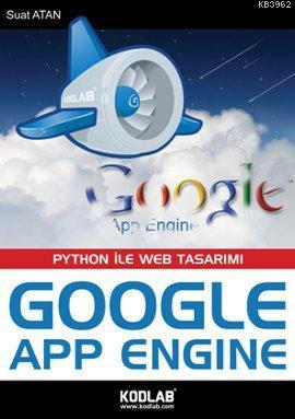 Google App Engine; Python ile Web Tasarımı