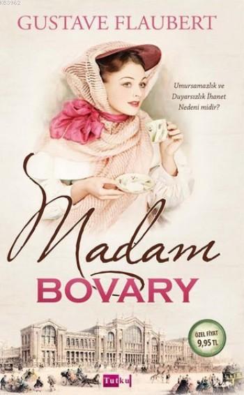 Madam Bovary; Umursamazlık ve Duyarsızlık İhanet Nedeni Midir?