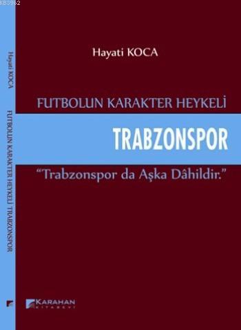 Trabzonspor; Futbolun Karakter Heykeli Trabzonspor