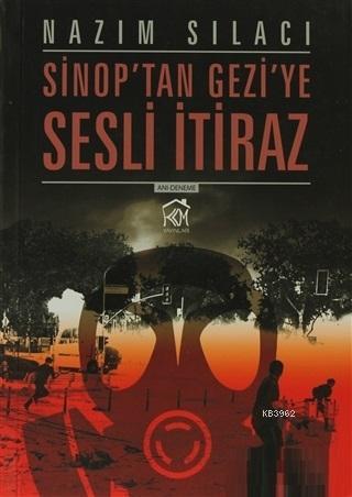 Sinop'ta Gezi'ye Sesli İtiraz; Anı - Deneme
