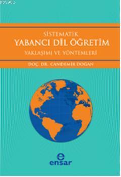 Sistematik Yabancı Dil Öğretim; Yaklaşım ve Yöntemleri