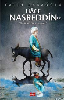 Hace Nasreddin Hz.; Bir Tebessüm Savaşçısı