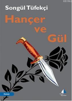 Hançer ve Gül