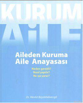 Aileden Kuruma - Aile Anayasası - Neden Gerekli? Nasıl Yapılır? Ne İşe Yarar?